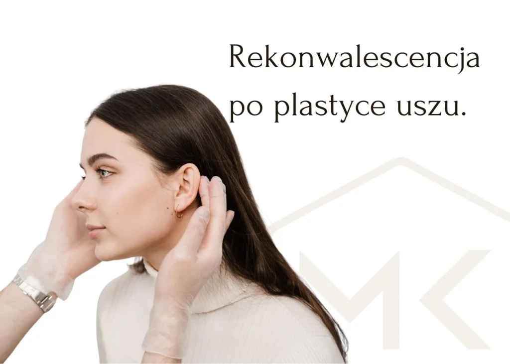 Korekta uszu - rekonwalescencja po zabiegu korekcji odstających uszu